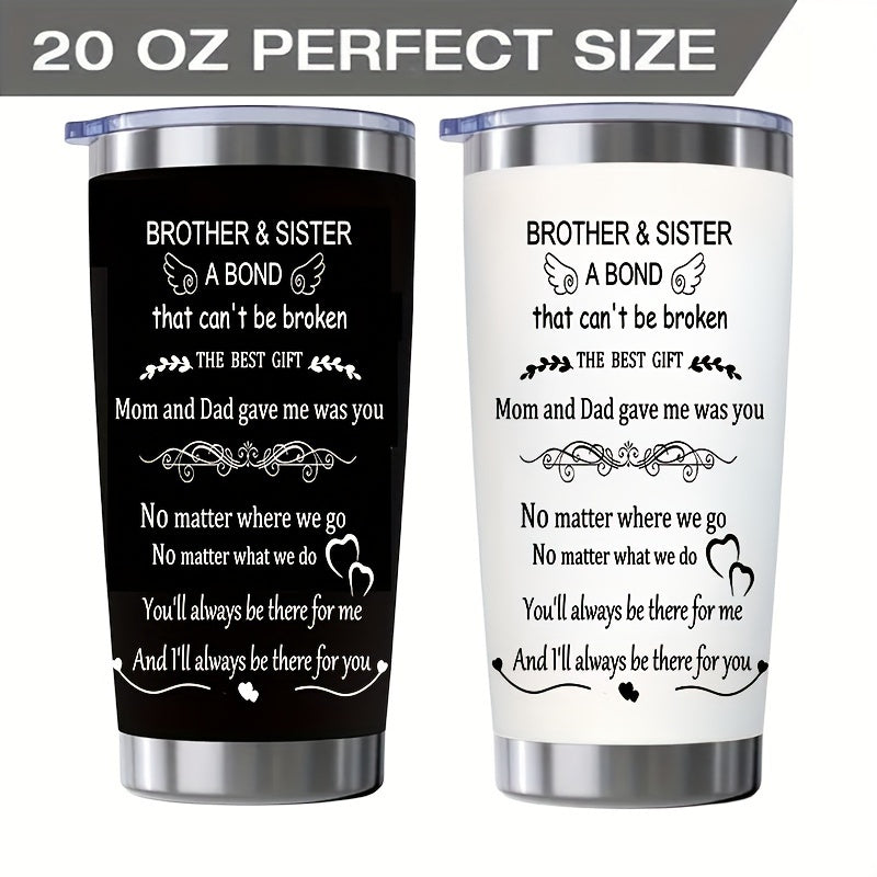 Brother Sister Engraved 20 oz Stainless Steel Tumbler - Double Wall Vacuum Insulated Travel Mug with Leak-Proof Lid - Perfect Gift for Siblings