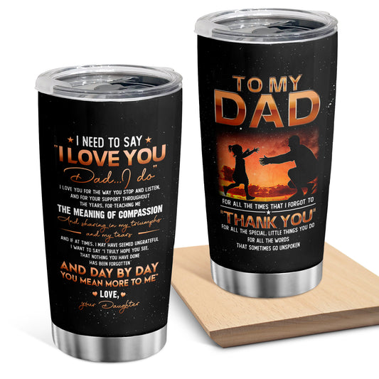 Gifts for Dad from Daughter: To My Dad Insulated 20oz Tumbler – Perfect for Dad, Bonus Dad, or New Dad | Father's Day, Birthday, or Christmas Gift