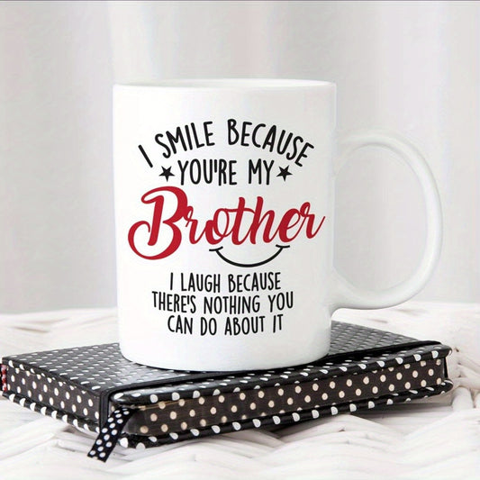 Funny Brother Coffee Mug - 11 oz Ceramic Tea Cup - Perfect Gift for Brother on Christmas, Halloween, Thanksgiving, Birthday, or Valentine’s Day