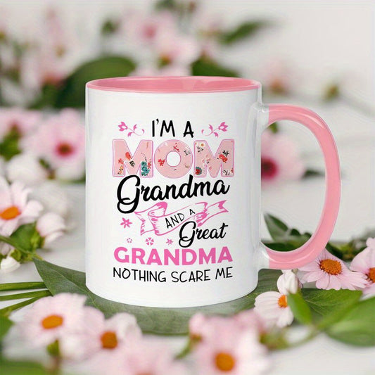 "I’m a Mom, Grandma, and a Great Grandma - Nothing Scares Me" 11oz Ceramic Mug | Warm & Sweet Gift for Grandmothers