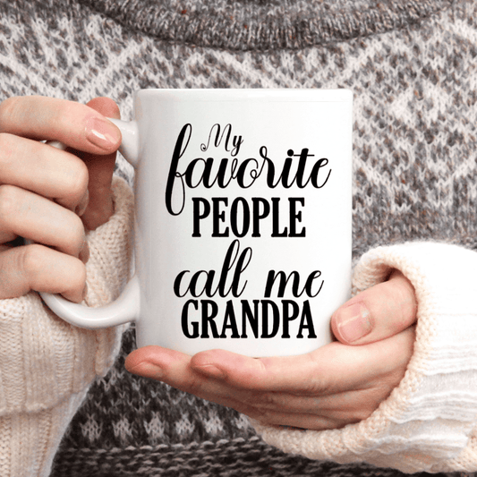 “My Favorite People Call Me Grandpa” Ceramic Mug - Heartfelt Gift for Grandfather on Father’s Day, Birthday & Special Occasions