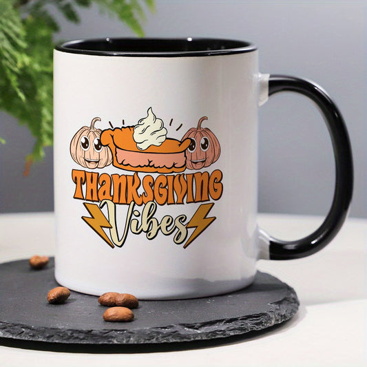 Thanksgiving Vibes Funny Coffee Mug – 11oz Double-Sided Novelty Ceramic Mug