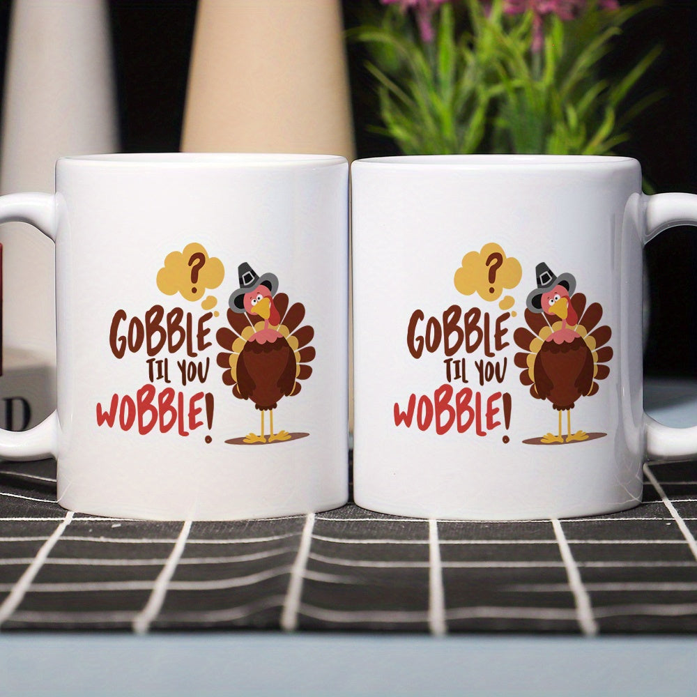 Gobble Til You Wobble Funny Turkey Coffee Mug – 11 oz Novelty Ceramic Mug