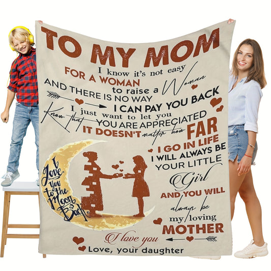 To My Mom from Daughter: Printed Flannel Blanket – Lightweight, Cozy, Hypoallergenic, Skin-Friendly Throw for Sofa, Bed, Office, and Home Décor | Perfect Birthday Gift