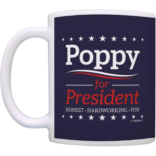 “Poppy for President” Funny 11oz Ceramic Coffee Mug - A Perfect Gift for Grandpa on Birthdays or Father’s Day