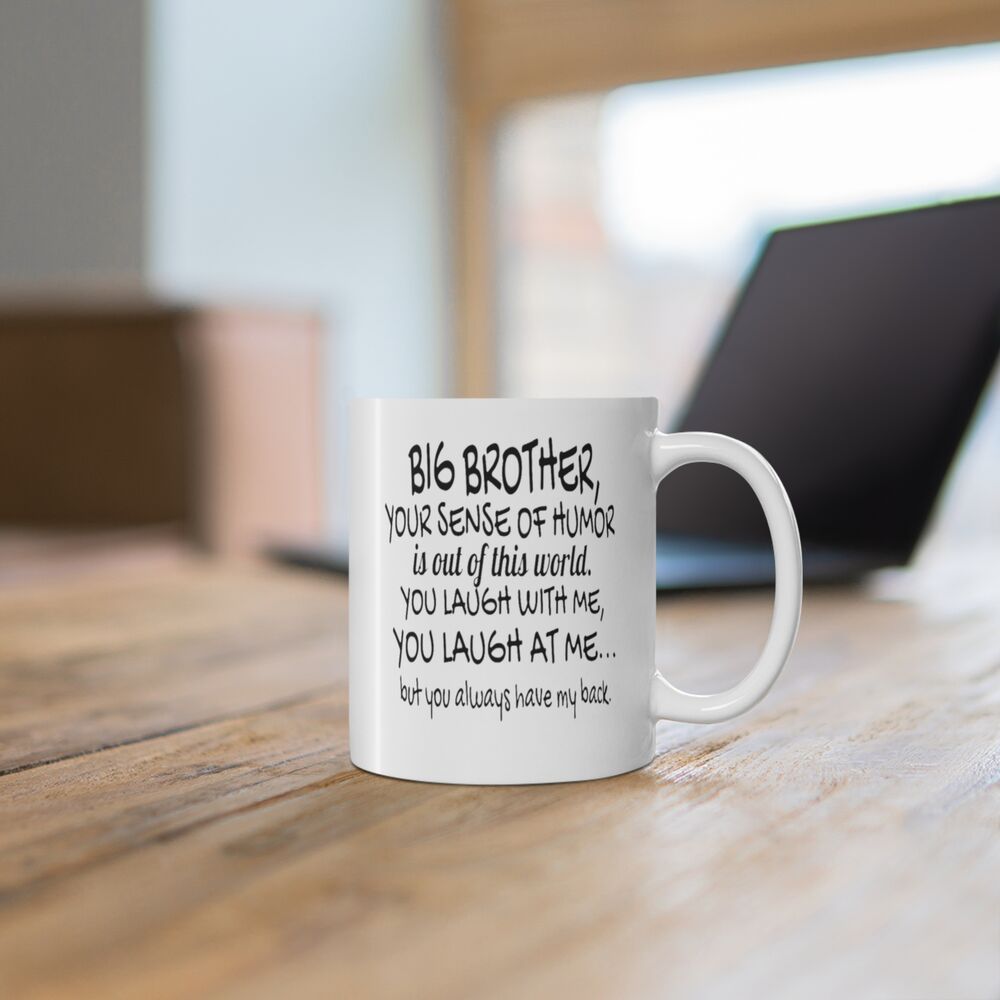 Big Brother Funny Coffee Mug - 11 oz Multipurpose Cup with Humorous Letters Print - Perfect Gift for the Jokester Big Brother