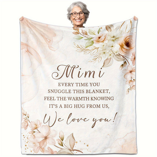 Floral Contemporary Flannel Throw Blanket for Mimi – Cozy, All-Season Blanket with Loving Message – Ideal Gift for Grandmother’s Birthday, Mother’s Day, and Christmas