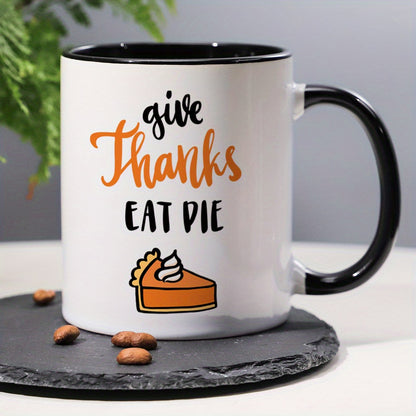 Give Thanks Eat & Die Pattern Design Ceramic Coffee & Tea Mug – 11 oz