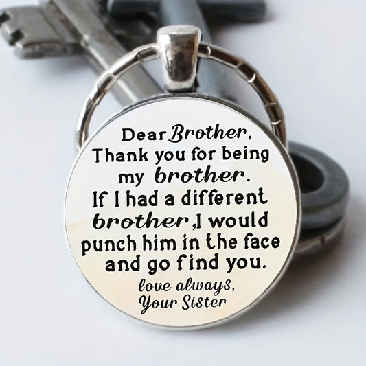 Fashion Dear Brother Keychain - Glass Pendant Keyring with Heartfelt Message, Perfect for Birthdays, Graduation, and Special Occasions