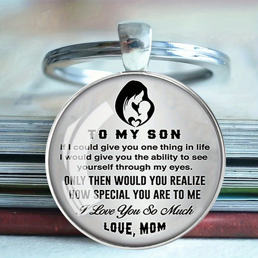 To my Son from Mom: Sweet Inspirational Cabochon Keychain, For Bags Car Keys Decors, Gift