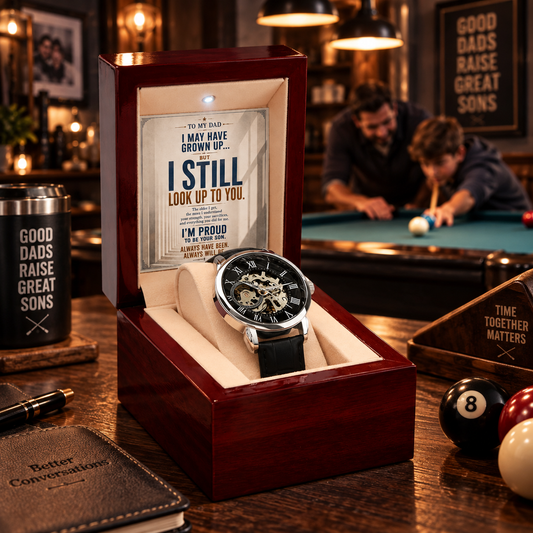 To My Dad From Son – I Still Look Up to You – Openwork Automatic Watch