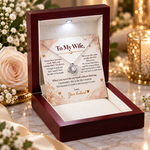 To My Wife – This Is the Life I Wanted – Love Knot Necklace