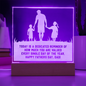 Someone Said Gift acrylic plaque valued with Father's Day message and silhouette of dad and kids glowing purple