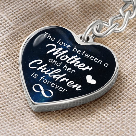 Gift for Mom (from Children) – “The Love Between a Mother and Her Children Is Forever” Graphic Heart Keychain