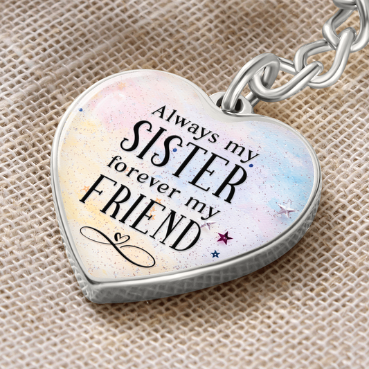 Gift for Sister – “Always My Sister, Forever My Friend” Graphic Heart Keychain