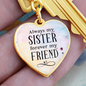 Gift for Sister – “Always My Sister, Forever My Friend” Graphic Heart Keychain