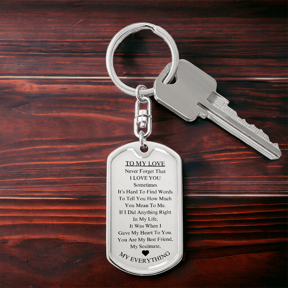 *To My Love: Keychain Gift for Husband, Wife, Boyfriend, or Girlfriend