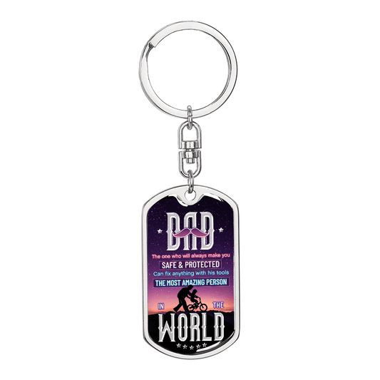 “The One Who Will Always Make You Feel Safe & Protected…” Graphic Dog Tag Keychain - Gift for Dad