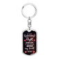 “If I Did Anything Right in My Life, It Was When I Gave My Heart to You” Graphic Dog Tag Keychain - Gift for Her / Him