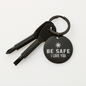 Gift for Him – “Be Safe, I Love You” Engraved Screwdriver Keychain Set