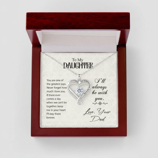 Gift for Daughter (from Dad) – “I'll Stay in Your Heart Forever” Love You Always Necklace