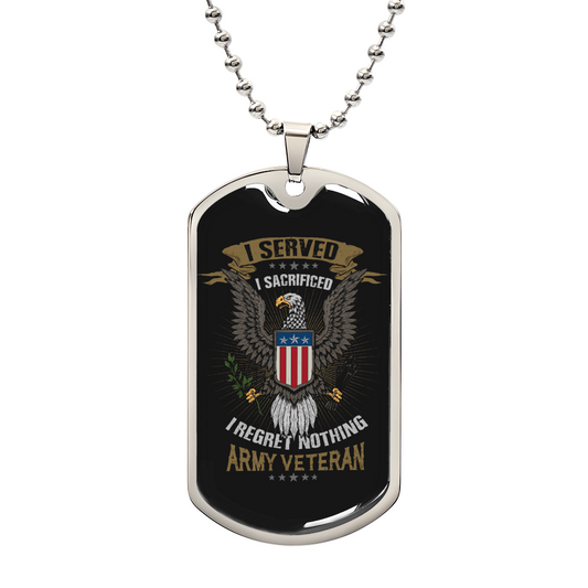 "I served, I sacrificed, I regret nothing..." Engraved Graphic Dog Tag Necklace Gift For Veteran