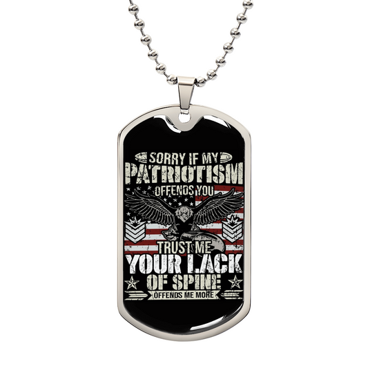 "Sorry if my Patriotism offends you..." Engraved Graphic Dog Tag Necklace Gift For Veteran
