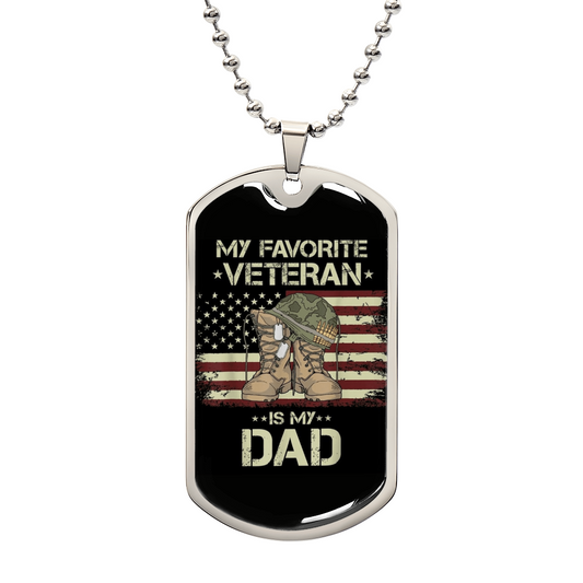 "My favorite veteran is my Dad..." Engraved Graphic Dog Tag Necklace Gift For Veteran Dad