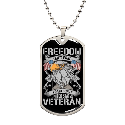"Freedom isn't Free, I paid for it..." Engraved Graphic Dog Tag Necklace Gift For Veteran