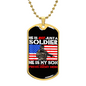 "He is not just a soldier, He is my Son..." Engraved Graphic Dog Tag Necklace Gift For Soldier Son From Mom