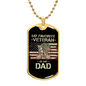 "My favorite veteran is my Dad..." Engraved Graphic Dog Tag Necklace Gift For Veteran Dad