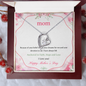 Gift for Mother's day "Because Of Your Belief In Me" Forever Love Necklace