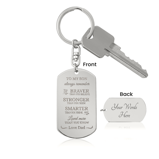 Gift for Son "You are Braver, Stronger, Smarter and Loved more than you know..." Engraved Dog Tag Keychain