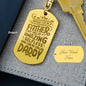 “Anyone Can Be a Father, But Only an Amazing Man Can Be Called Daddy” Engraved Dog Tag Keychain - Gift for Dad