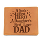 Gift for Dad – “A Son’s First Hero, A Daughter’s First Love – DAD” Graphic Leather Wallet