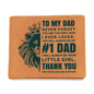 Gift for Dad – “Dad, Never Forget You Are the First Man I Ever Loved” Graphic Leather Wallet
