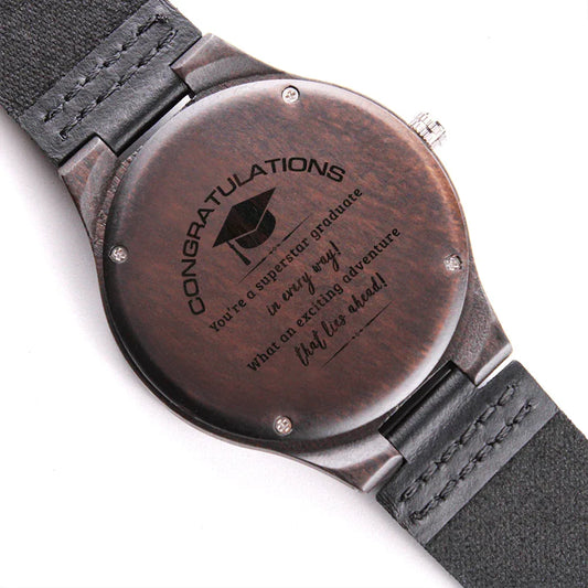 Gift for Him "You're a superstar graduate in every way..." Engraved Wooden Watch - Someone Said Gift