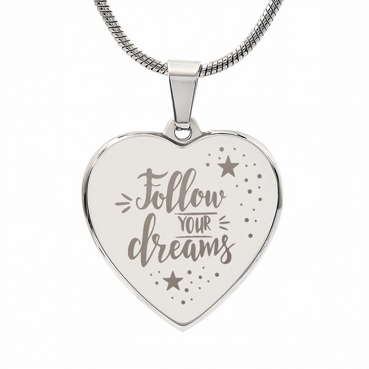 Gift for Her – “Follow Your Dreams” Engraved Heart Necklace