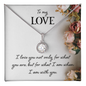 Gift for Love – “I Love You for What I Am With You” Eternal Hope Necklace