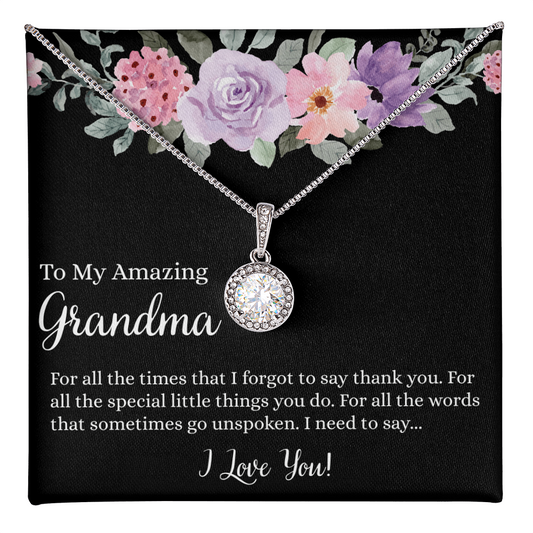 Gift for Grandmother "For all the times that I forgot to say thank you..." Eternal Hope Necklace