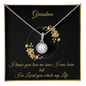 Gift for Grandmother "I know you love me since I was born..." Eternal Hope Necklace