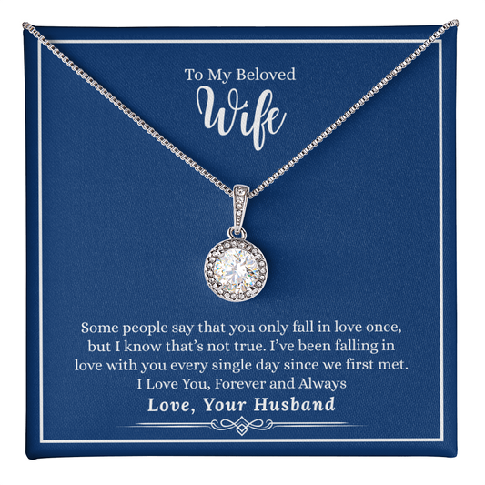 Gift for Wife "Some people say that you only fall in love once..." Eternal Hope Necklace