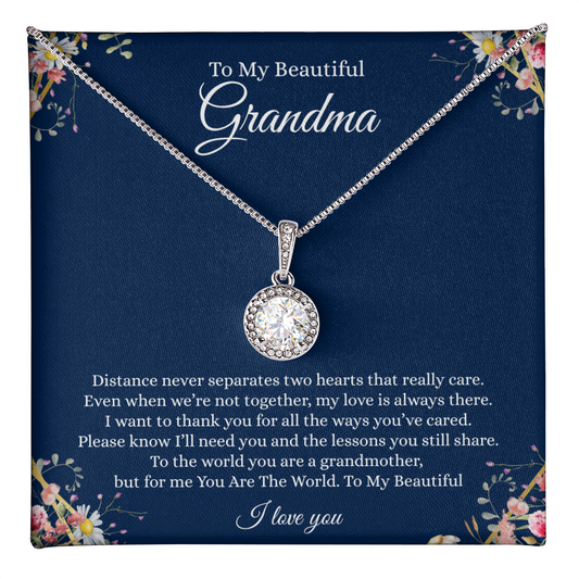 Gift for Grandmother "Distance never separates two hearts that really care..." Eternal Hope Necklace