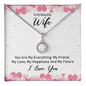 Gift for Wife – “You are my everything, my friend, my love...” Eternal Hope Necklace