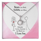 Gift for Love – “Nobody Loves Anyone Like I Love You” Eternal Hope Necklace