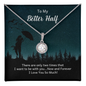 Gift for Better Half – “There are only two times that I want to be with you...” Eternal Hope Necklace