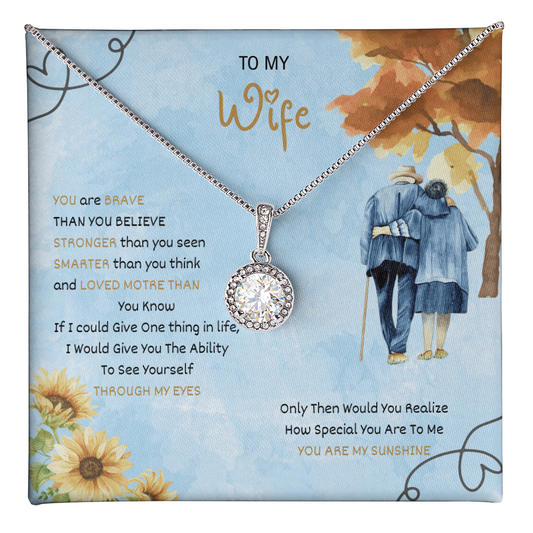 Gift for Wife " How special you are to me, you are my sunshine" Eternal Hope Necklace