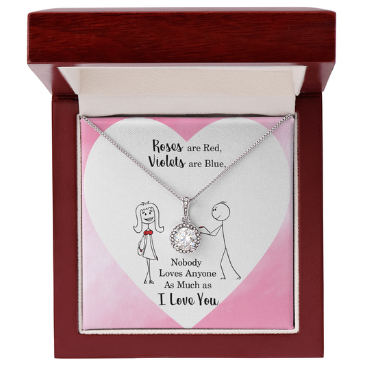 Gift for Love – “Nobody Loves Anyone Like I Love You” Eternal Hope Necklace