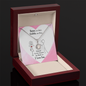 Gift for Love – “Nobody Loves Anyone Like I Love You” Eternal Hope Necklace
