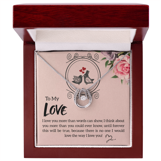Gift for Love – “No One I Could Ever Love Like You” Lucky In Love Necklace